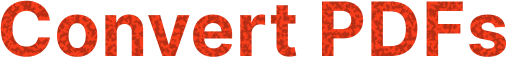 Convert PDFs